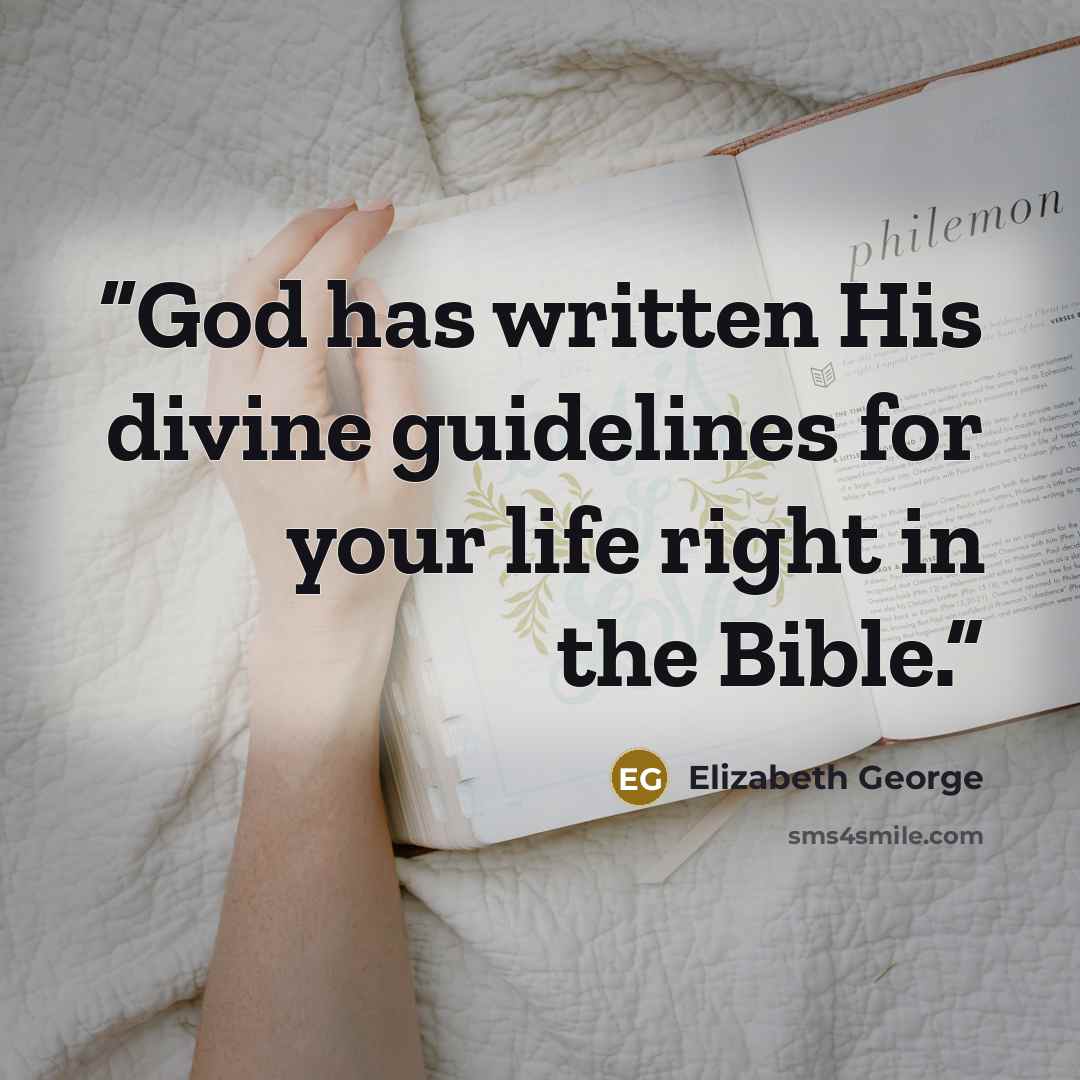 “God has written His divine guidelines for your life right in the Bible.” quote by Elizabeth George
