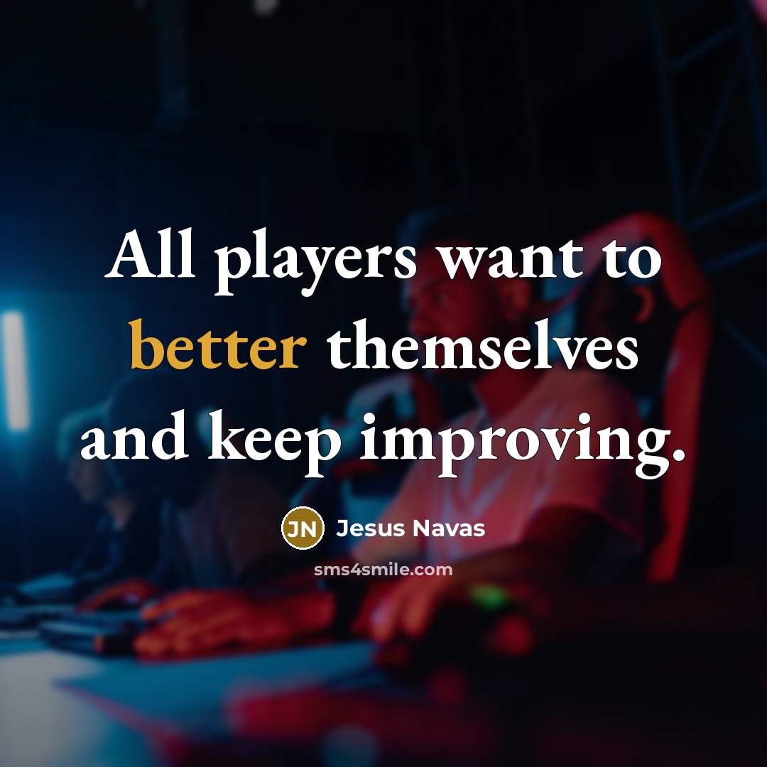 “All players want to better themselves and keep improving.” quote by Jesus Navas