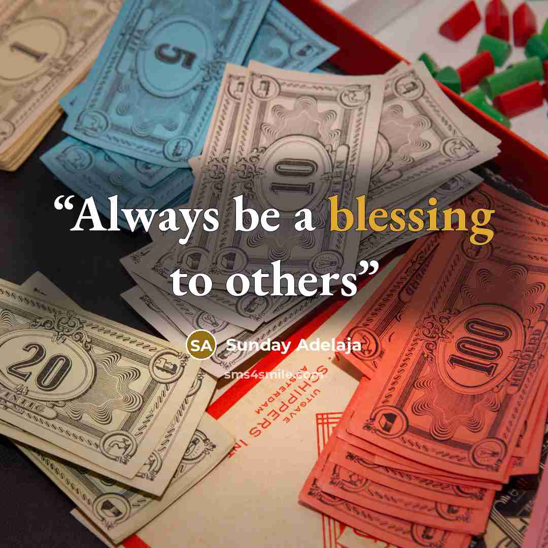 “Always be a blessing to others” quote by Sunday Adelaja