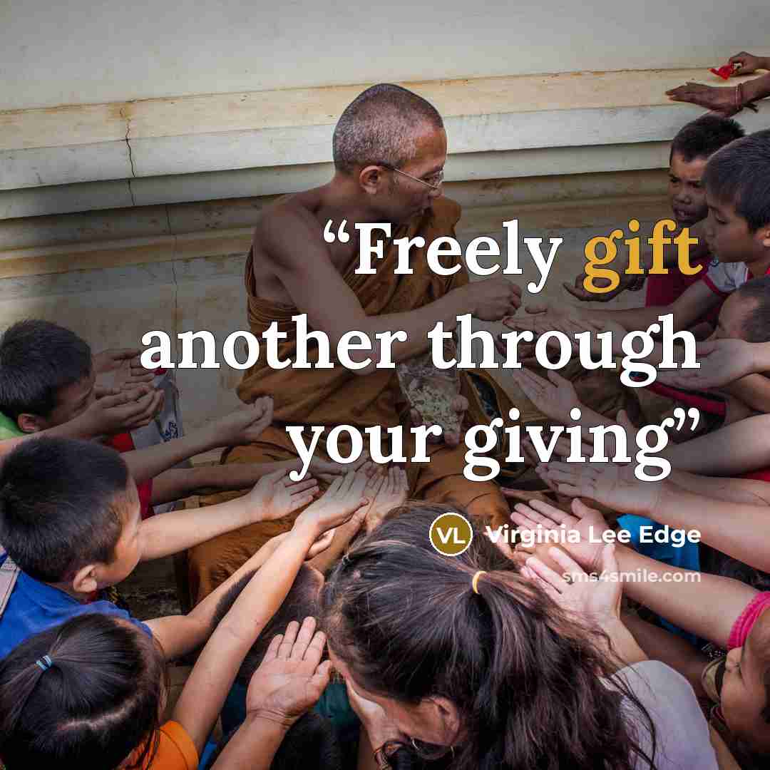 “Freely gift another through your giving” quote by Virginia Lee Edge