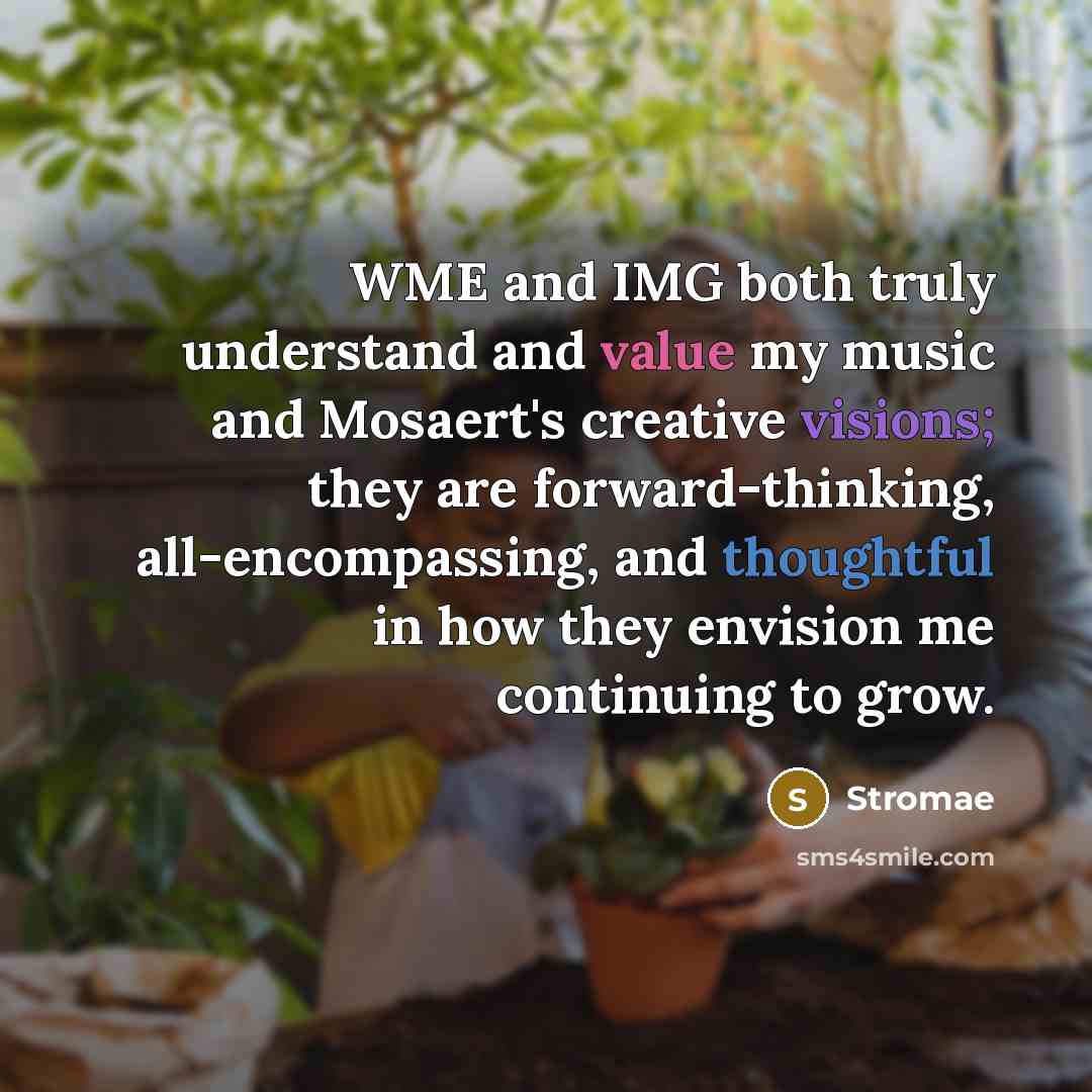“WME and IMG both truly understand and value my music and Mosaert's creative visions; they are forward-thinking, all-encompassing, and thoughtful in how they envision me continuing to grow.” quote by Stromae