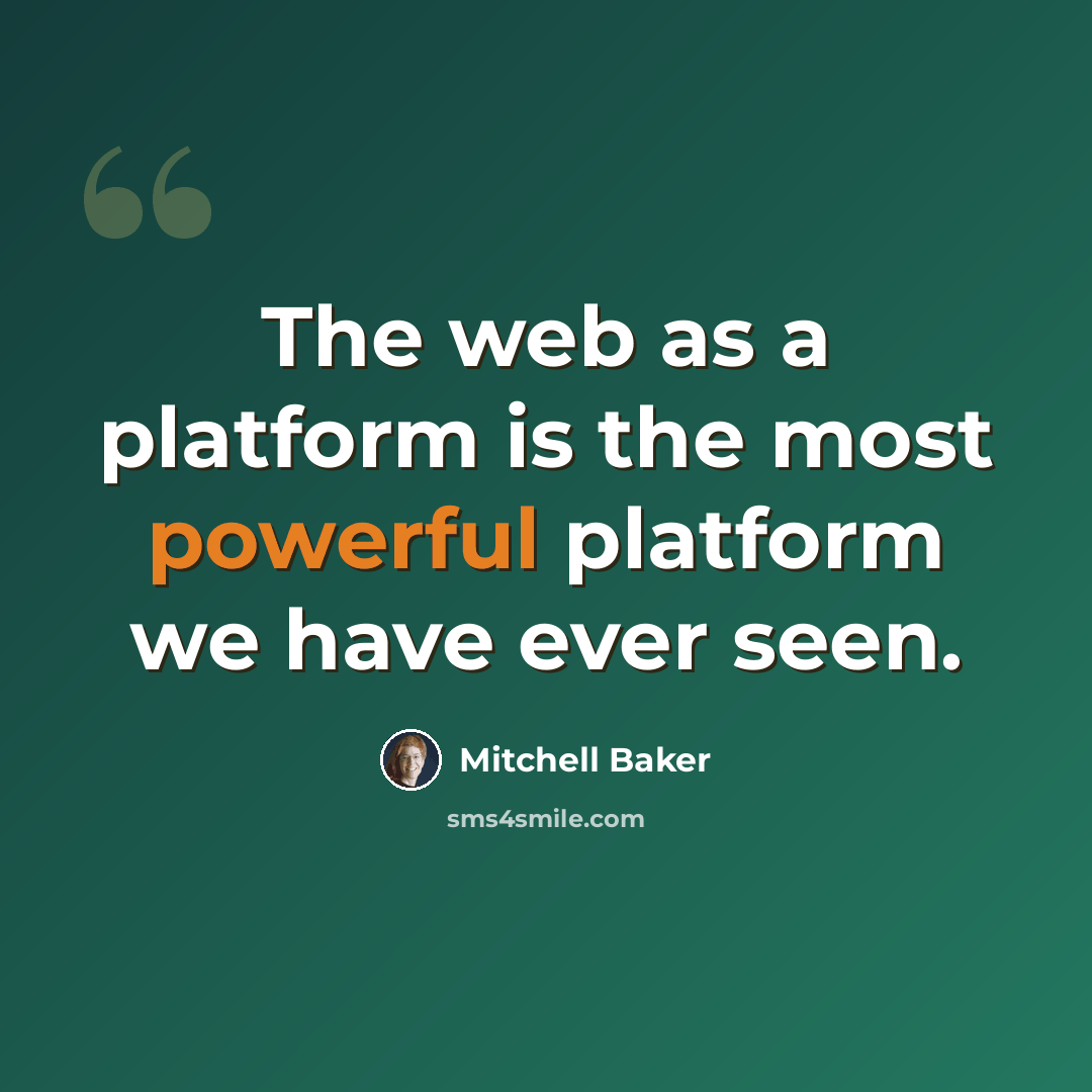 “The web as a platform is the most powerful platform we have ever seen.” quote by Mitchell Baker