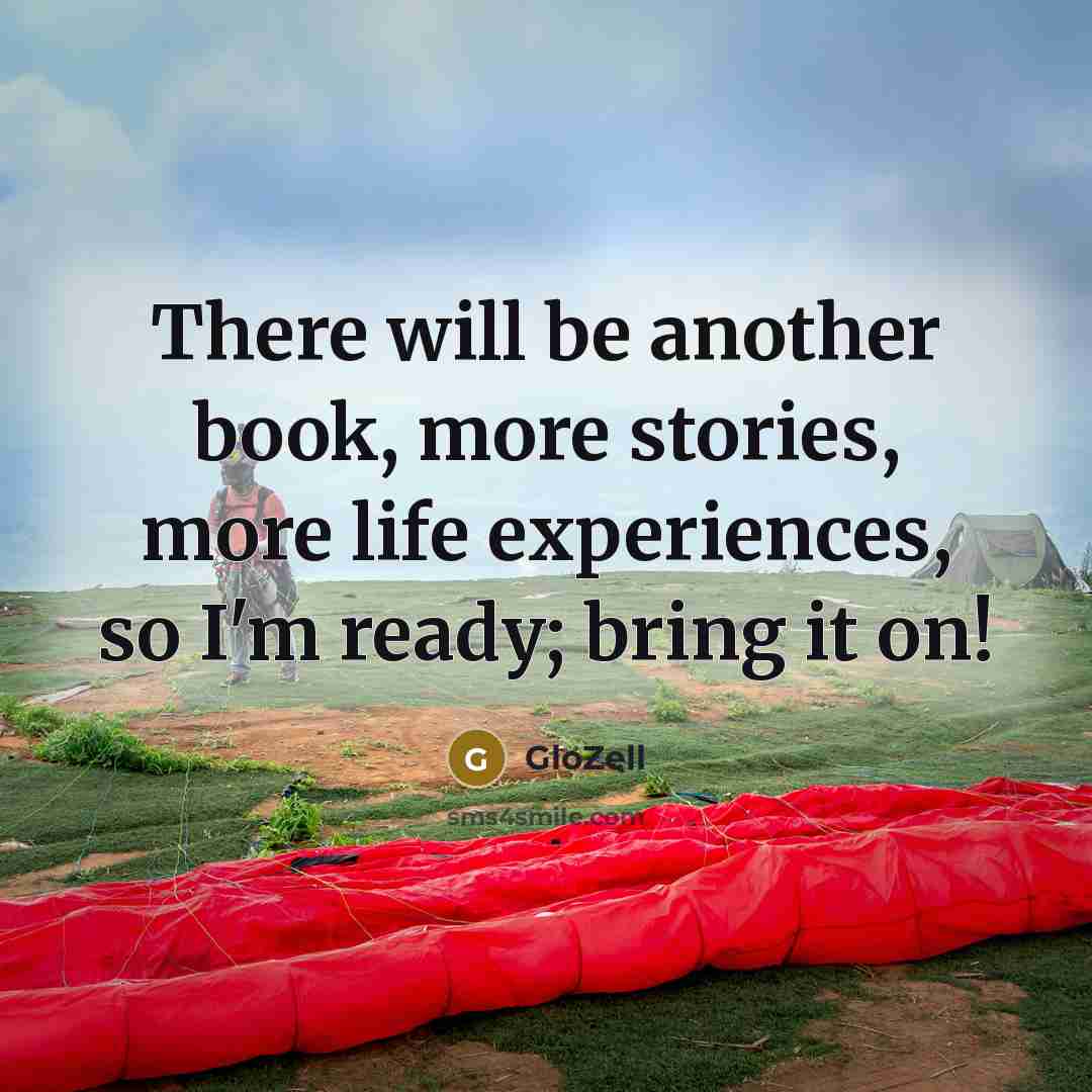 “There will be another book, more stories, more life experiences, so I'm ready; bring it on!” quote by GloZell