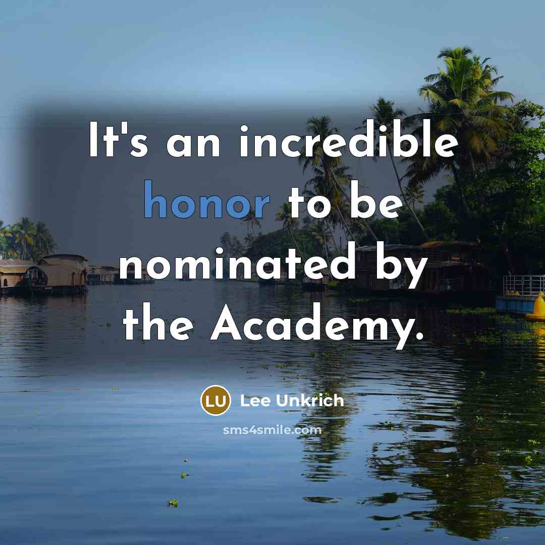 “It's an incredible honor to be nominated by the Academy.” quote by Lee Unkrich