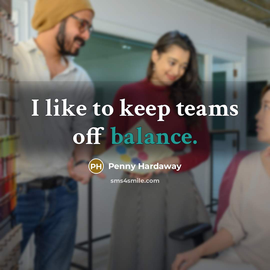 “I like to keep teams off balance.” quote by Penny Hardaway