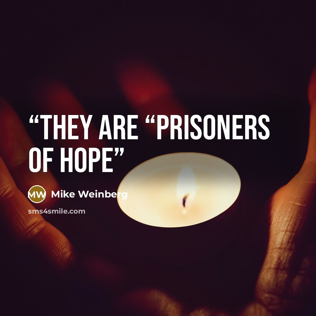 “They Are “Prisoners of Hope” quote by Mike Weinberg