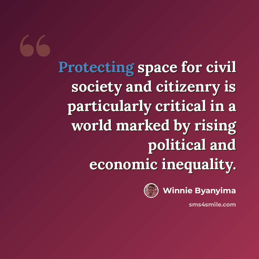 “Protecting space for civil society and citizenry is particularly critical in a world marked by rising political and economic inequality.” quote by Winnie Byanyima