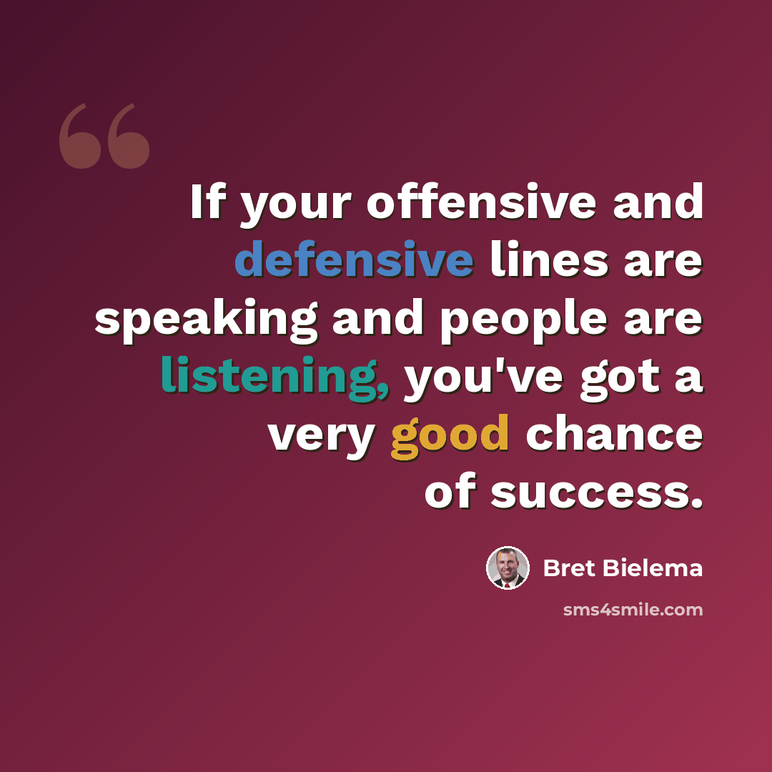 “If your offensive and defensive lines are speaking and people are listening, you've got a very good chance of success.” quote by Bret Bielema