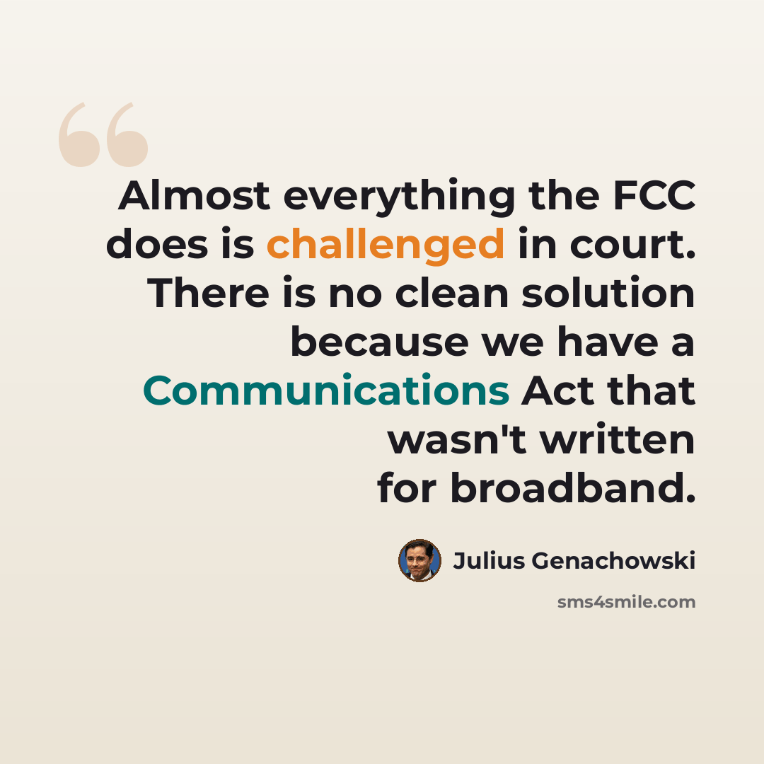 “Almost everything the FCC does is challenged in court. There is no clean solution because we have a Communications Act that wasn't written for broadband.” quote by Julius Genachowski