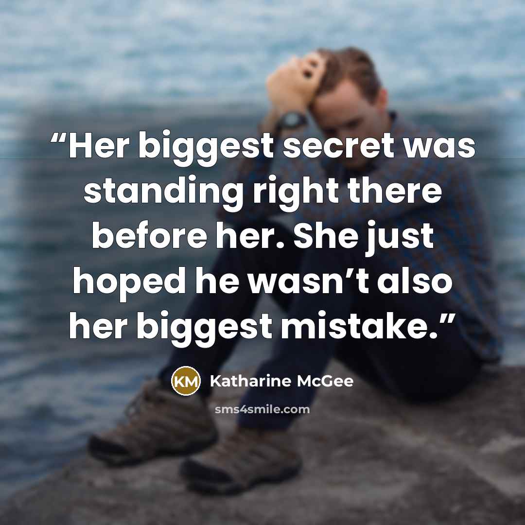 “Her biggest secret was standing right there before her. She just hoped he wasn’t also her biggest mistake.” quote by Katharine McGee
