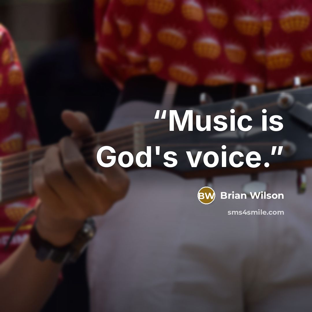 “Music is God's voice.” quote by Brian Wilson