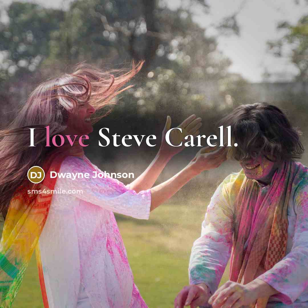 “I love Steve Carell.” quote by Dwayne Johnson