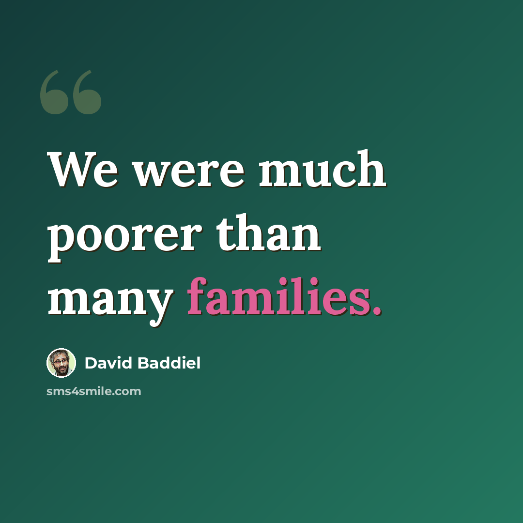 “We were much poorer than many families.” quote by David Baddiel