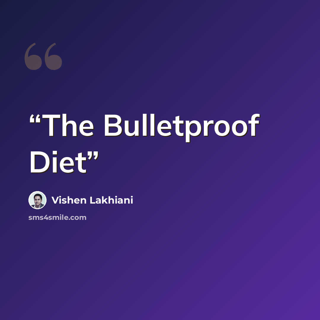 “The Bulletproof Diet” quote by Vishen Lakhiani