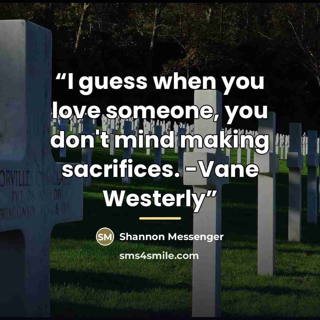 “I guess when you love someone, you don't mind making sacrifices. -Vane Westerly” quote by Shannon Messenger