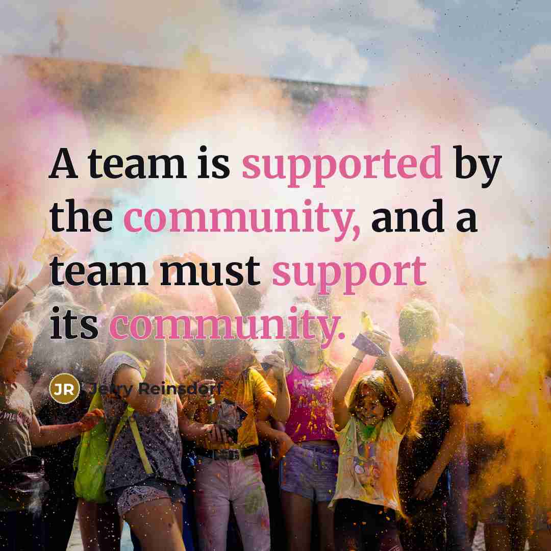 “A team is supported by the community, and a team must support its community.” quote by Jerry Reinsdorf