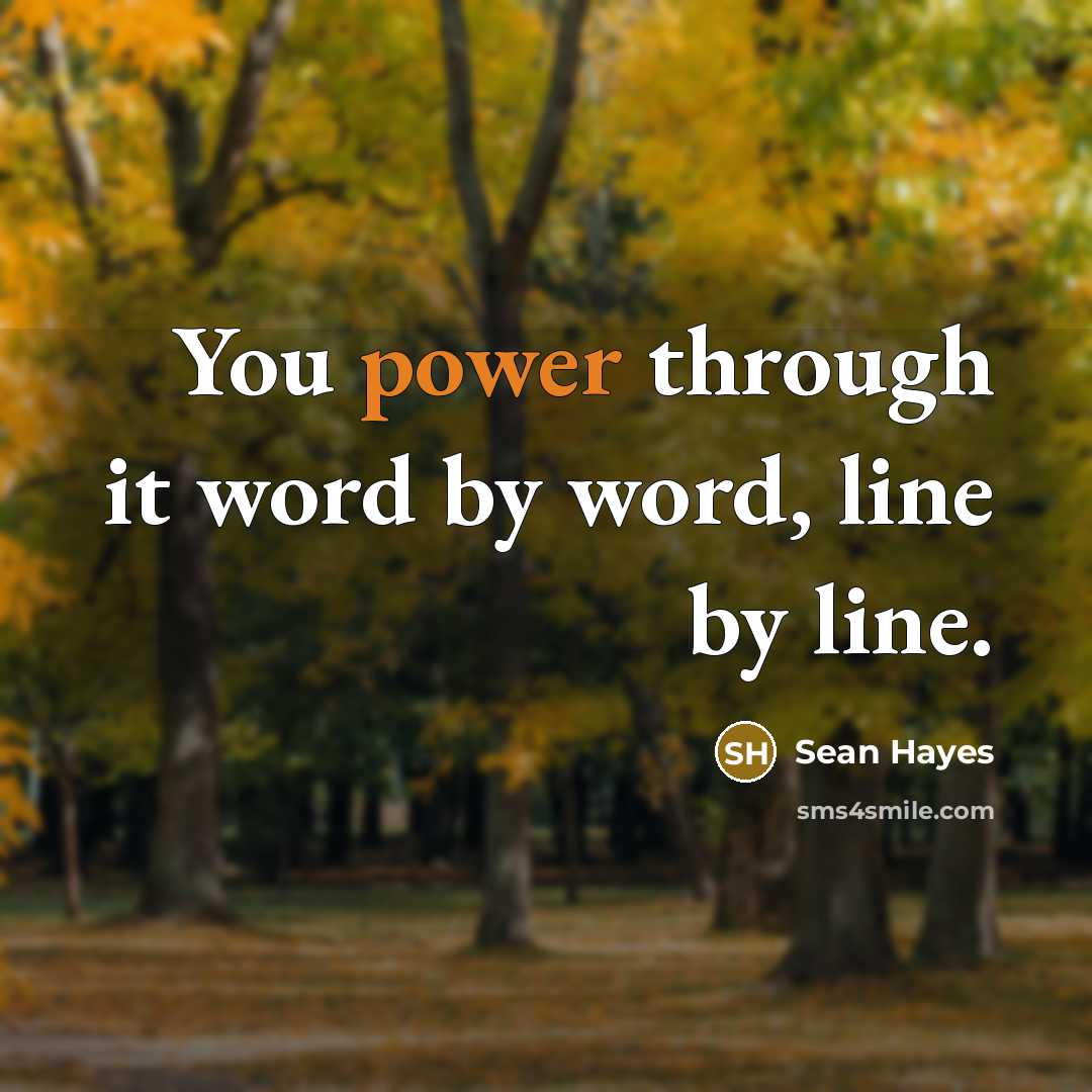 “You power through it word by word, line by line.” quote by Sean Hayes