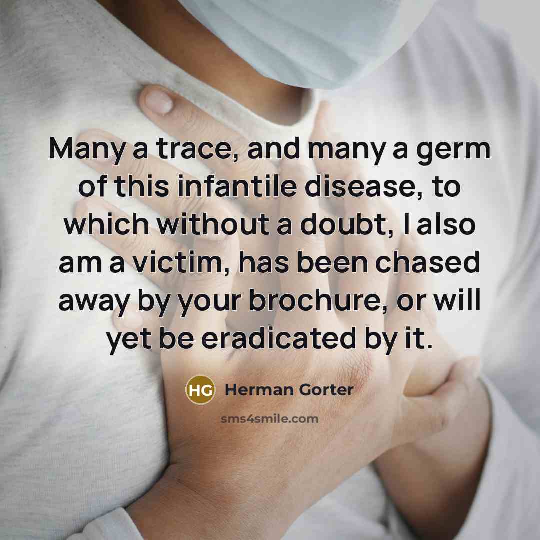 “Many a trace, and many a germ of this infantile disease, to which without a doubt, I also am a victim, has been chased away by your brochure, or will yet be eradicated by it.” quote by Herman Gorter