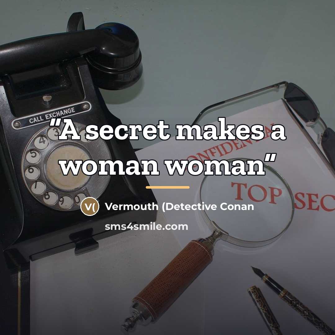 “A secret makes a woman woman” quote by Anonymous