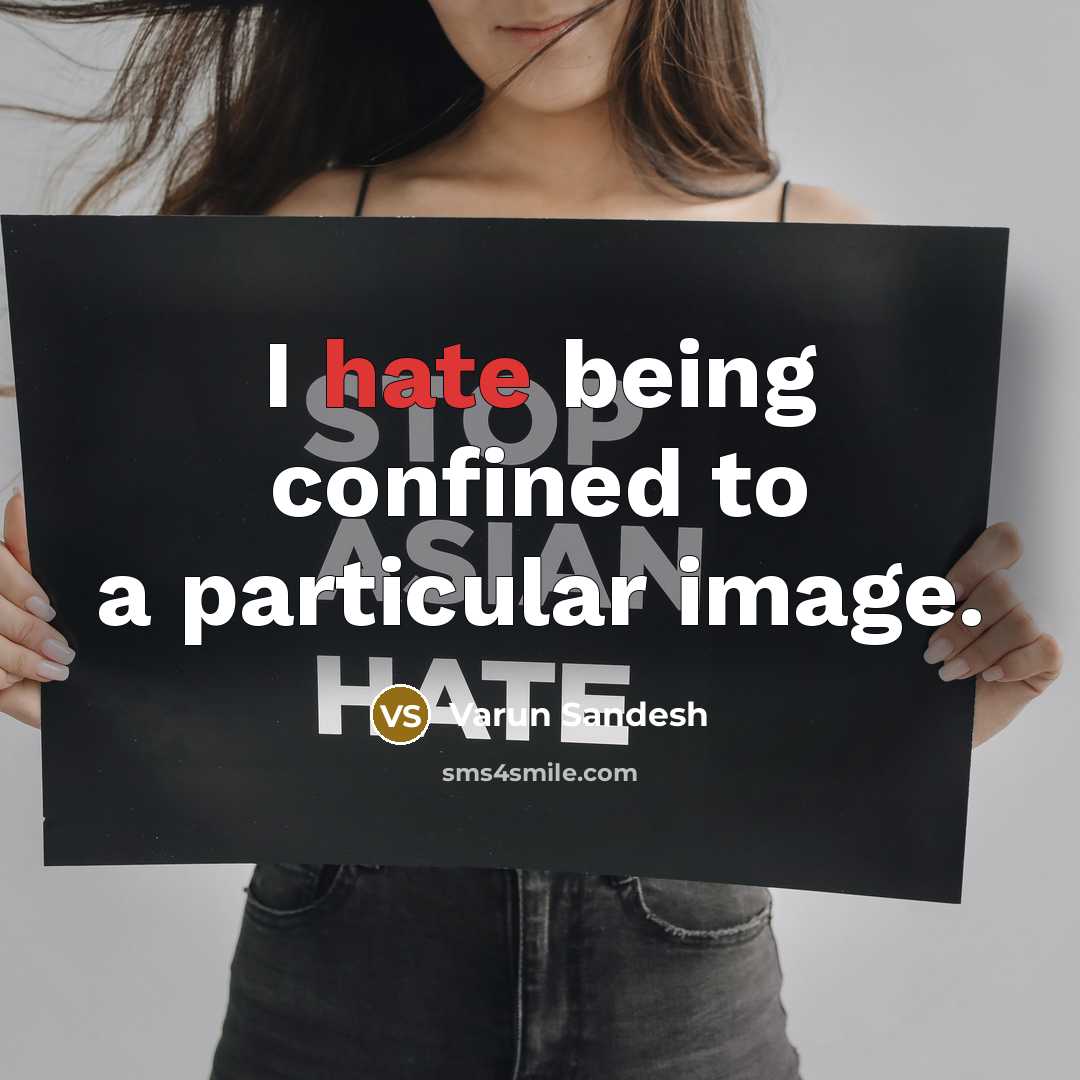 “I hate being confined to a particular image.” quote by Varun Sandesh