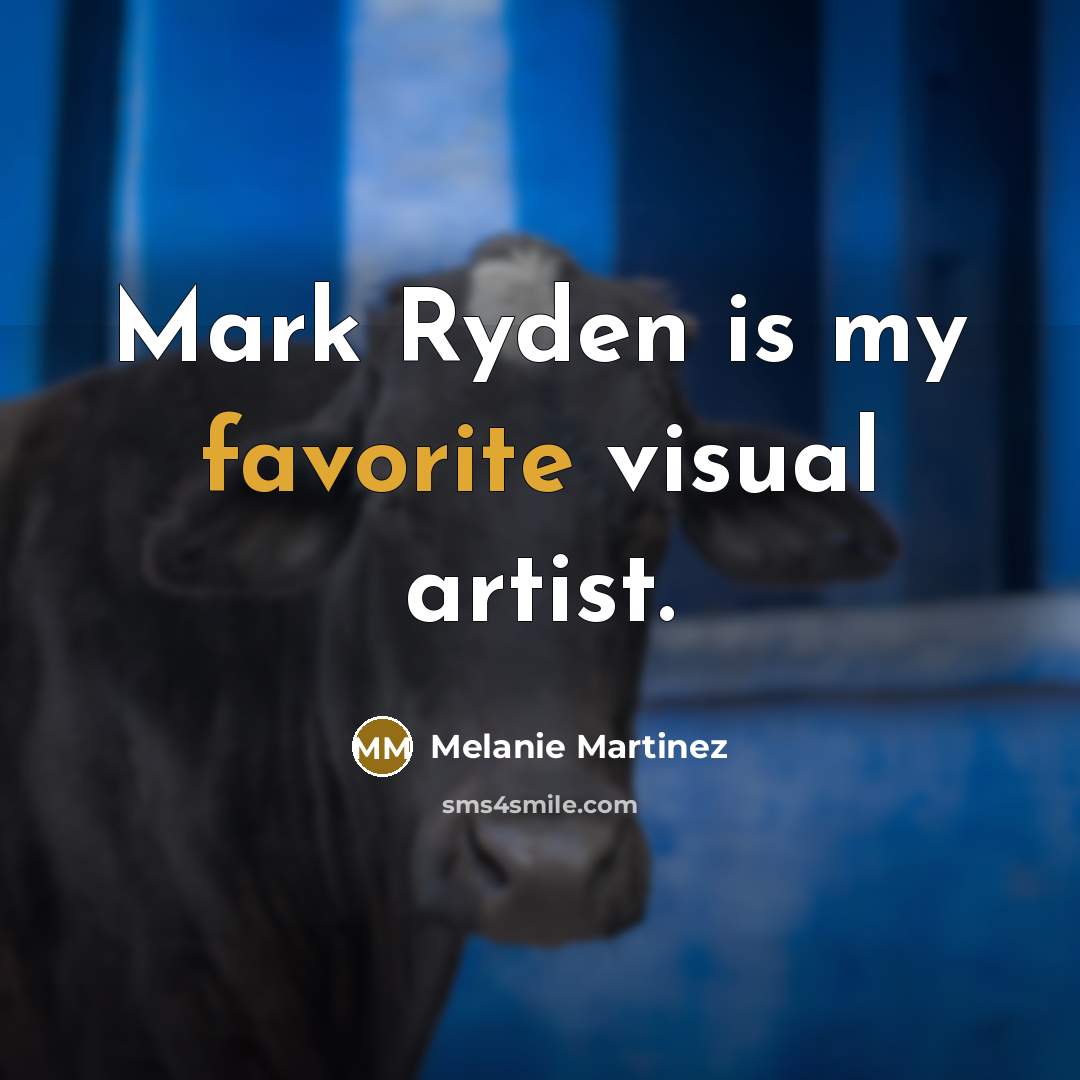 “Mark Ryden is my favorite visual artist.” quote by Melanie Martinez