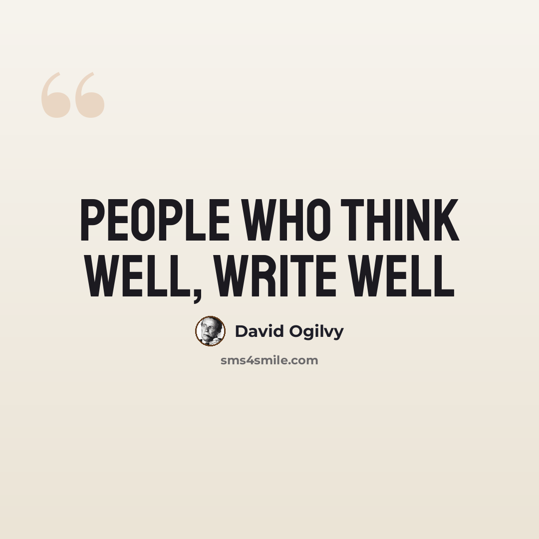 “People who think well, write well” quote by David Ogilvy