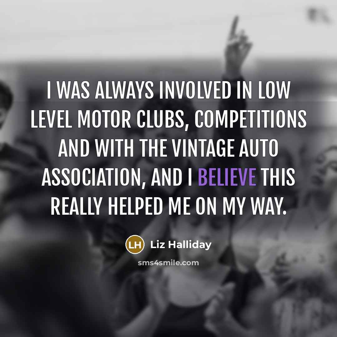 “I was always involved in low level motor clubs, competitions and with the Vintage Auto Association, and I believe this really helped me on my way.” quote by Liz Halliday