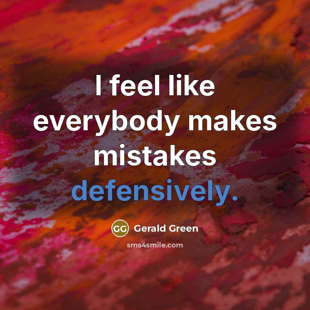 “I feel like everybody makes mistakes defensively.” quote by Gerald Green