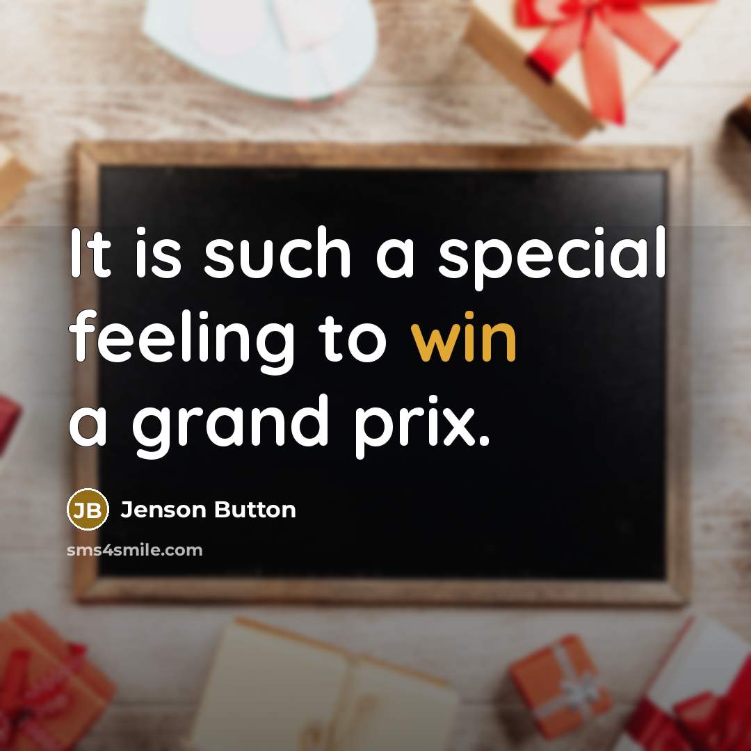 “It is such a special feeling to win a grand prix.” quote by Jenson Button
