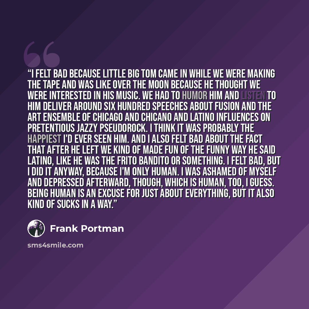 “I felt bad because Little Big Tom came in while we were making the tape and was like over the moon because he thought we were interested in his music. We had to humor him and listen to him deliver around six hundred speeches about fusion and the Art Ensemble of Chicago and Chicano and Latino…” quote by Frank Portman