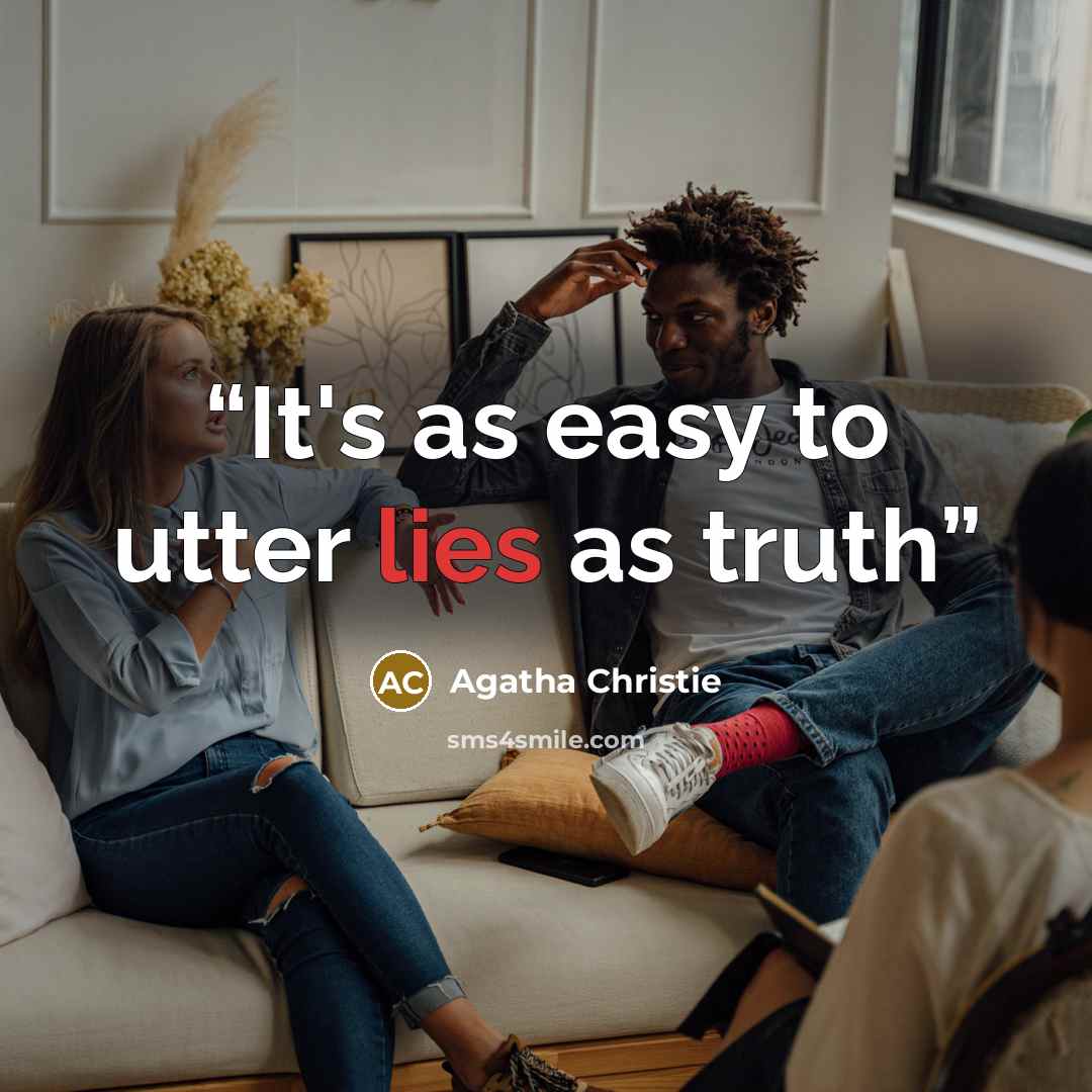 “It's as easy to utter lies as truth” quote by Agatha Christie