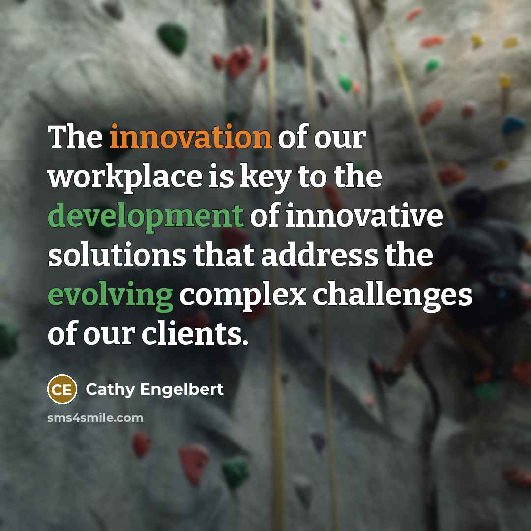“The innovation of our workplace is key to the development of innovative solutions that address the evolving complex challenges of our clients.” quote by Cathy Engelbert