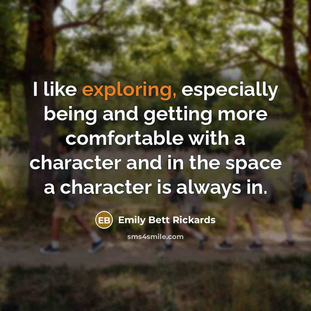 “I like exploring, especially being and getting more comfortable with a character and in the space a character is always in.” quote by Emily Bett Rickards