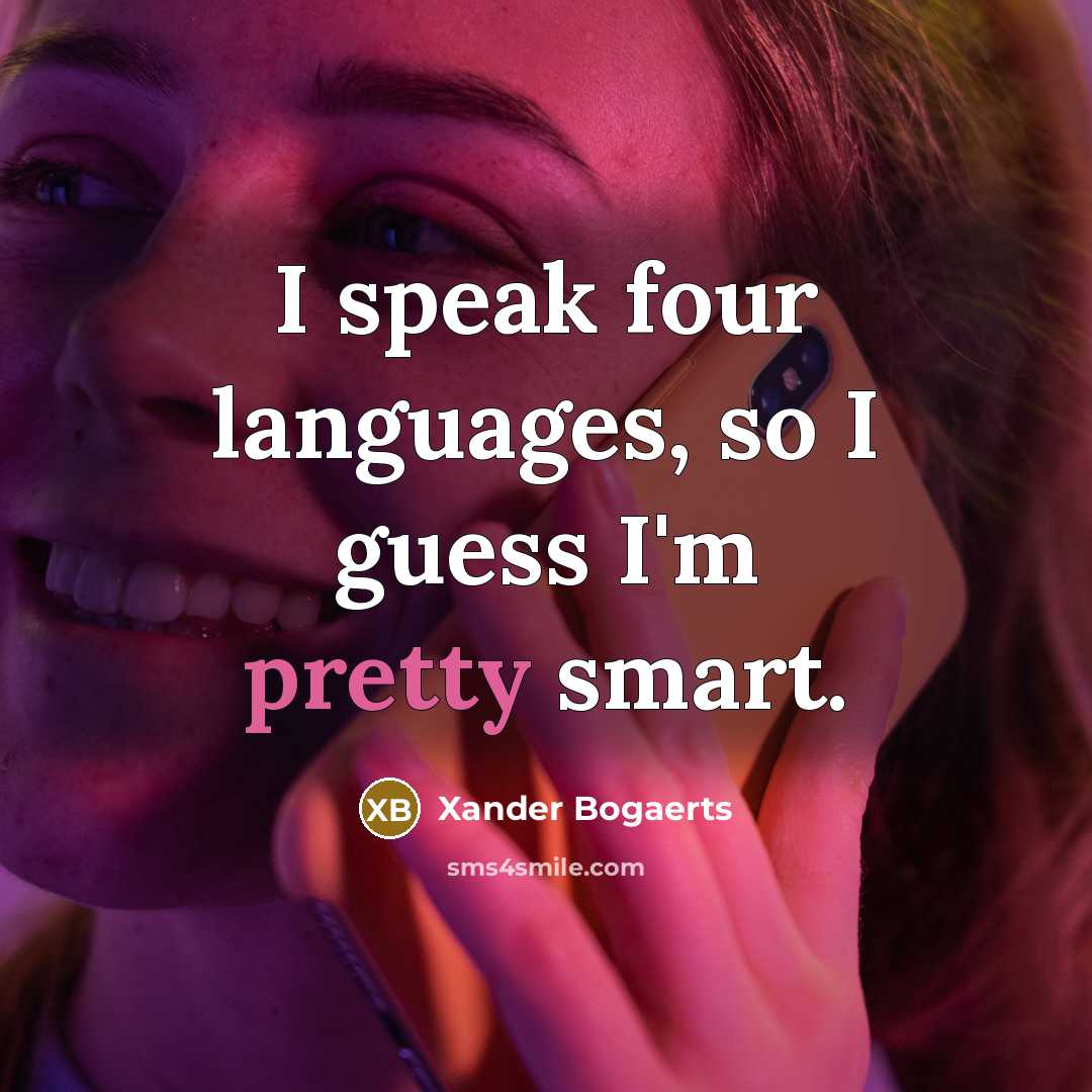 “I speak four languages, so I guess I'm pretty smart.” quote by Xander Bogaerts