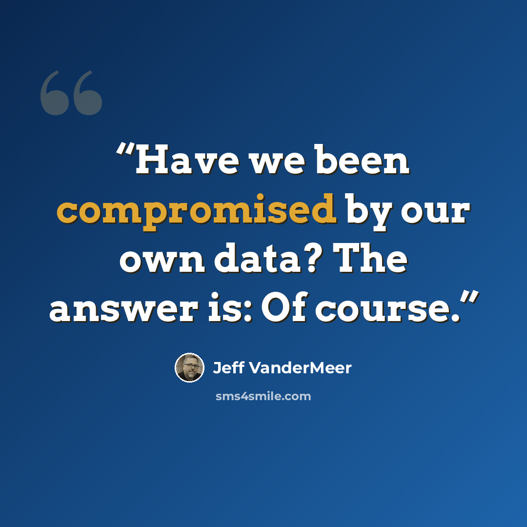 “Have we been compromised by our own data? The answer is: Of course.” quote by Jeff VanderMeer