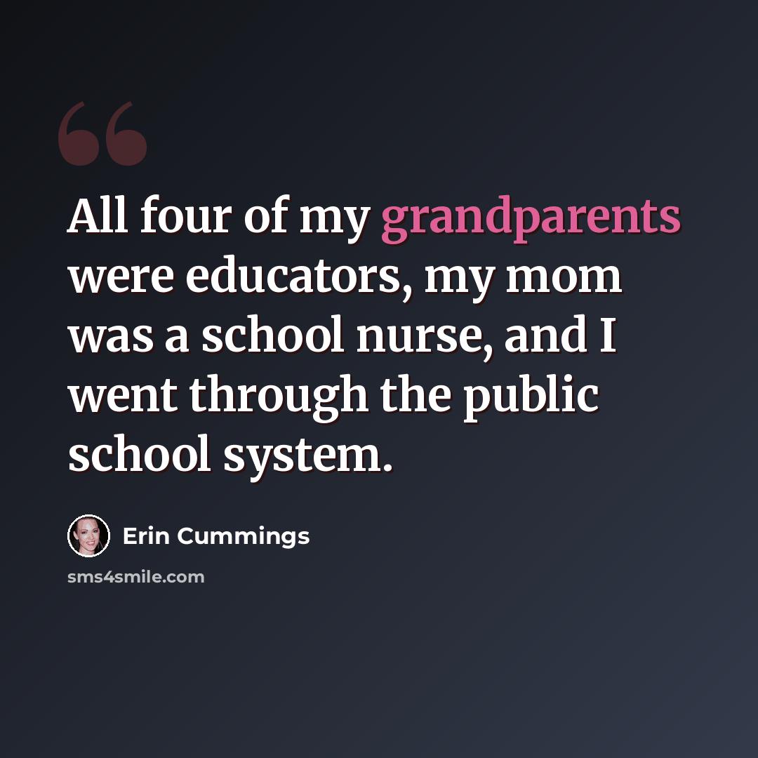“All four of my grandparents were educators, my mom was a school nurse, and I went through the public school system.” quote by Erin Cummings