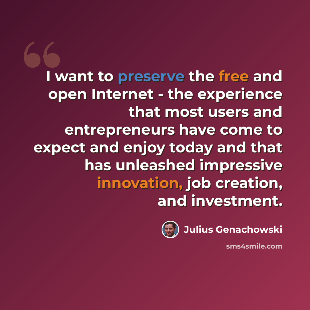 “I want to preserve the free and open Internet - the experience that most users and entrepreneurs have come to expect and enjoy today and that has unleashed impressive innovation, job creation, and investment.” quote by Julius Genachowski
