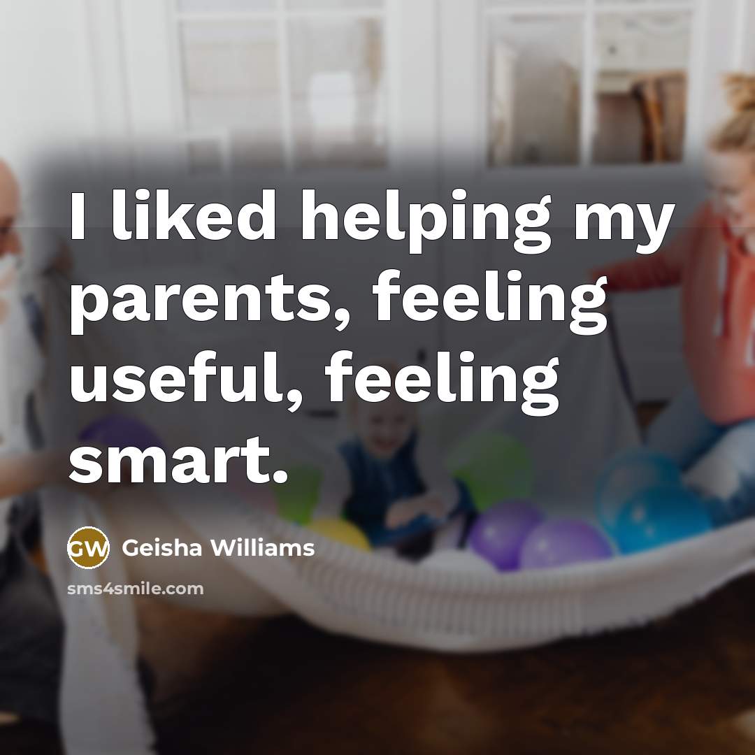 “I liked helping my parents, feeling useful, feeling smart.” quote by Geisha Williams