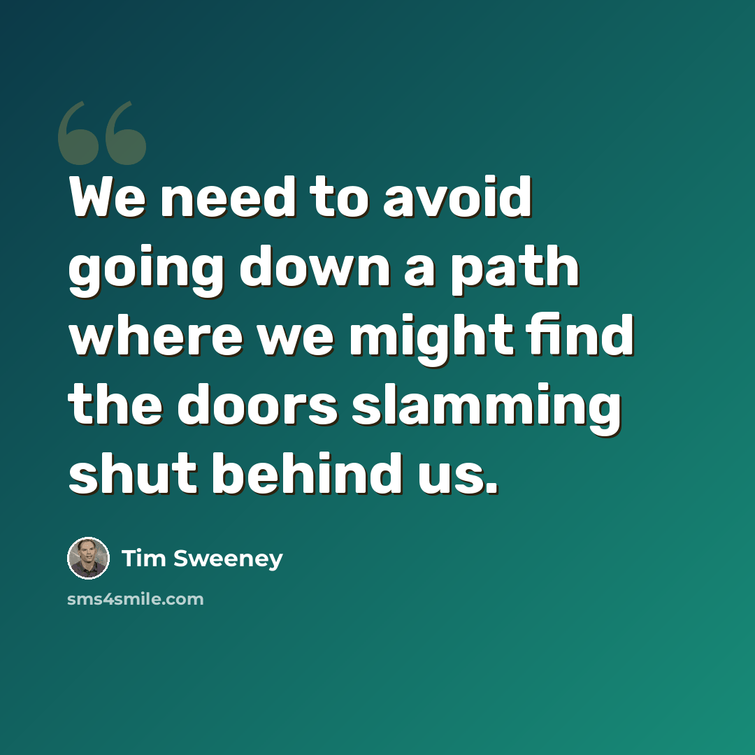 “We need to avoid going down a path where we might find the doors slamming shut behind us.” quote by Tim Sweeney
