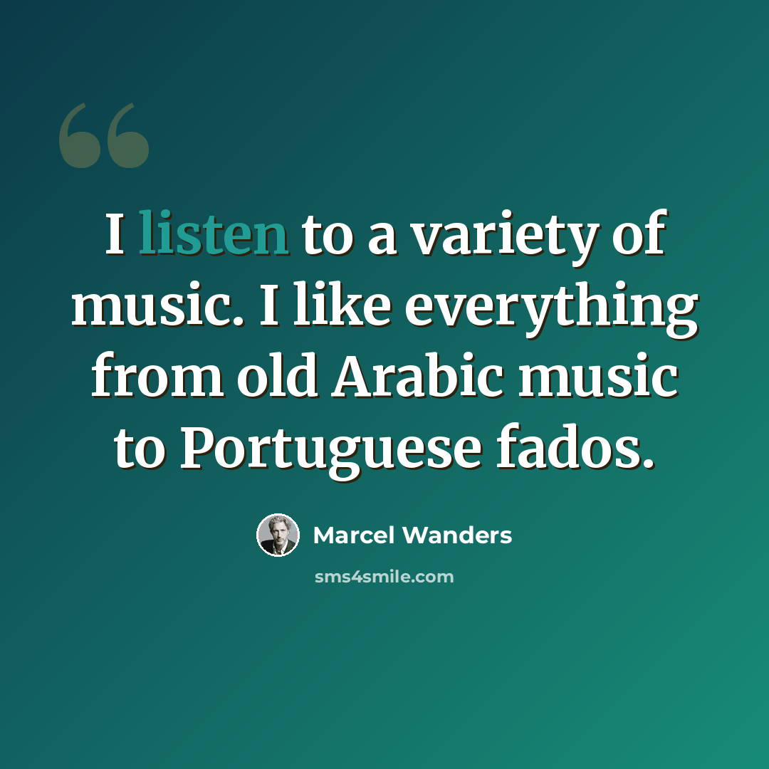 “I listen to a variety of music. I like everything from old Arabic music to Portuguese fados.” quote by Marcel Wanders