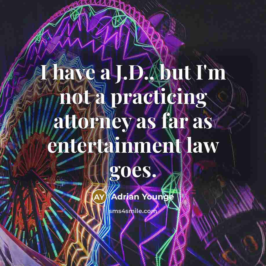“I have a J.D., but I'm not a practicing attorney as far as entertainment law goes.” quote by Adrian Younge