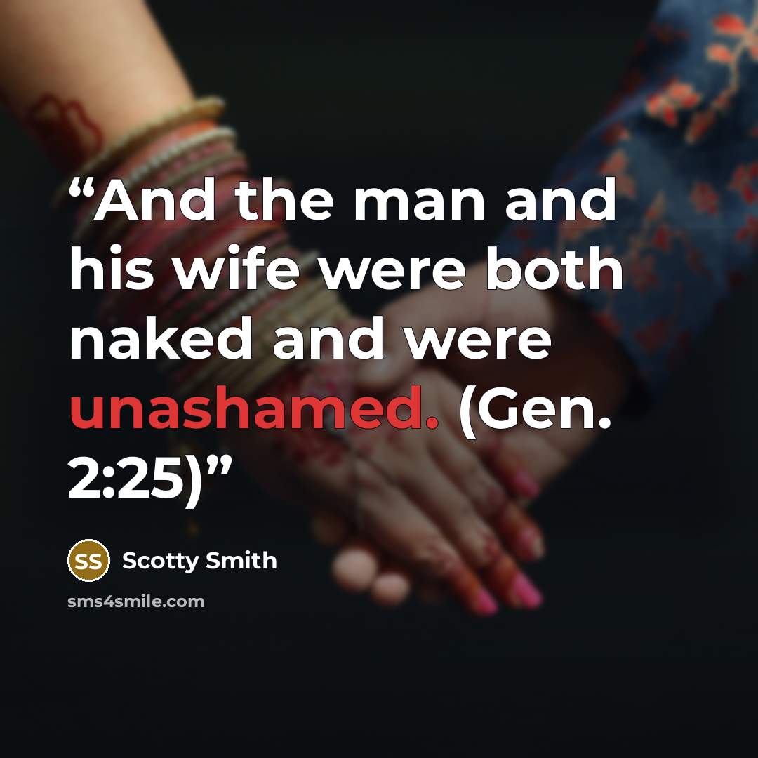 “And the man and his wife were both naked and were unashamed. (Gen. 2:25)” quote by Scotty Smith