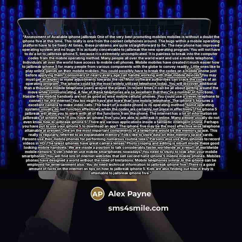 “Assessment of Available iphone jailbreak One of the very best promoting mobiles mobiles is without a doubt the iphone five at this time. This really is one from the coolest cellphones around. The bugs within a mobile operating platform have to be fixed. At times, these problems are quite…” quote by Alex Payne