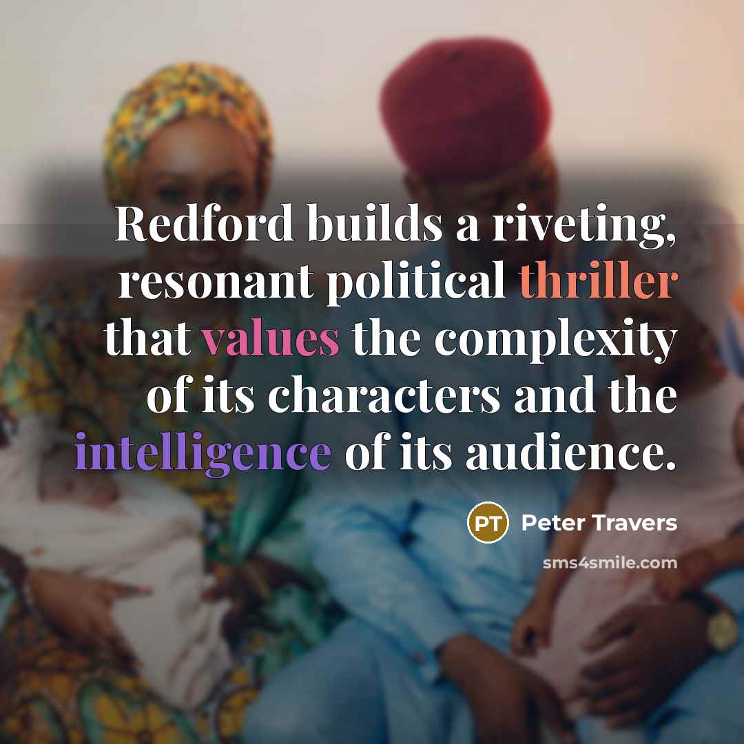 “Redford builds a riveting, resonant political thriller that values the complexity of its characters and the intelligence of its audience.” quote by Peter Travers