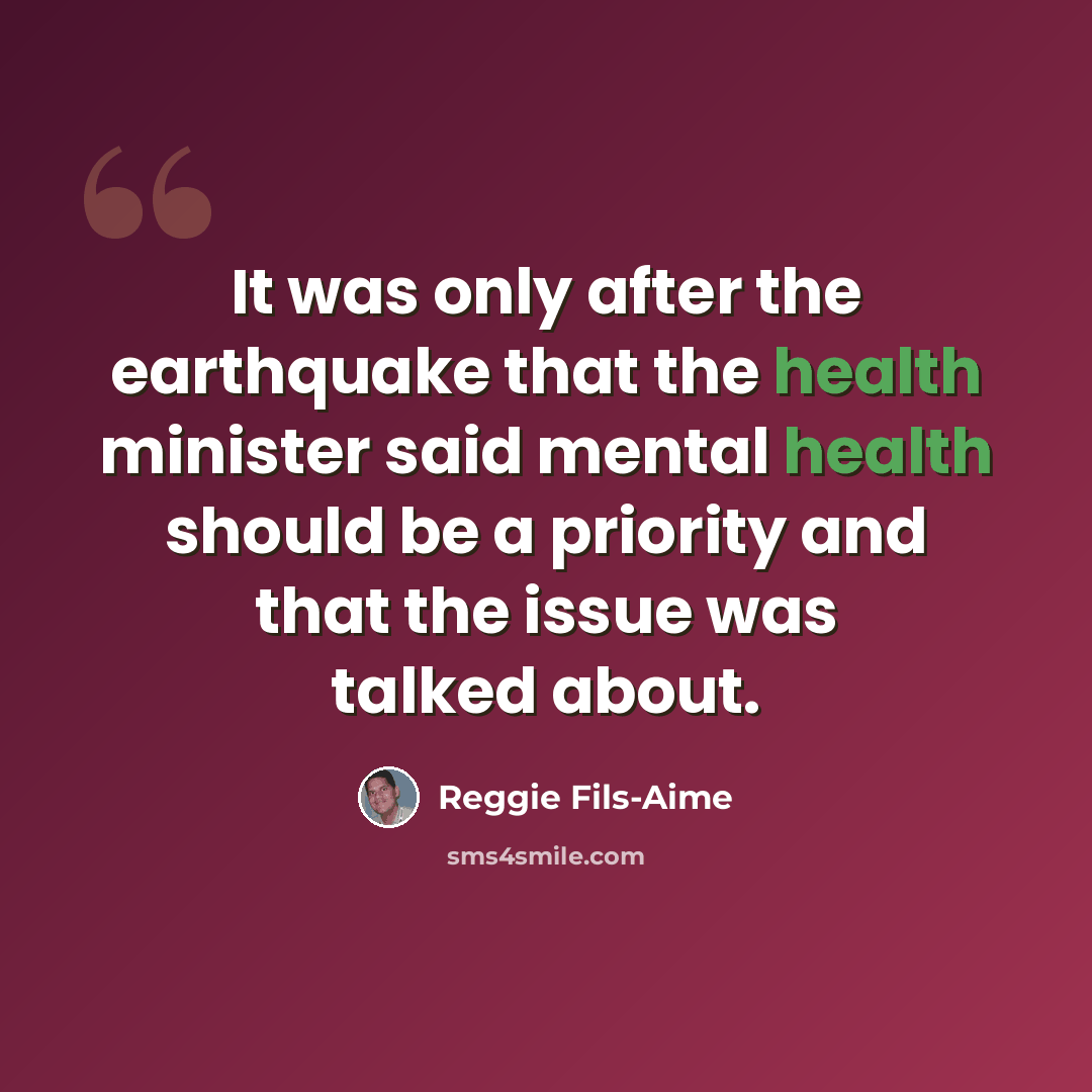 “It was only after the earthquake that the health minister said mental health should be a priority and that the issue was talked about.” quote by Reggie Fils-Aime