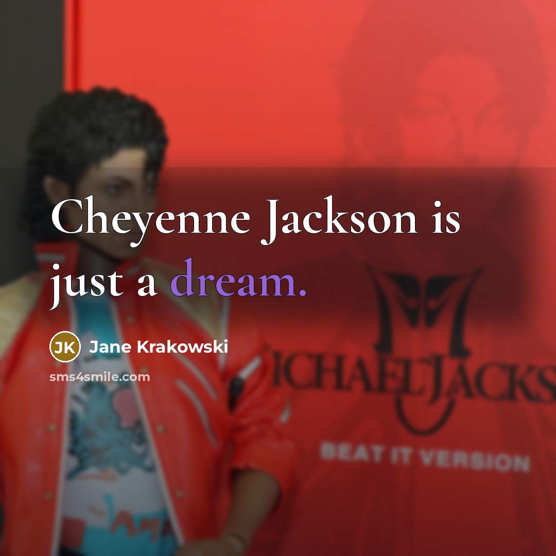 “Cheyenne Jackson is just a dream.” quote by Jane Krakowski