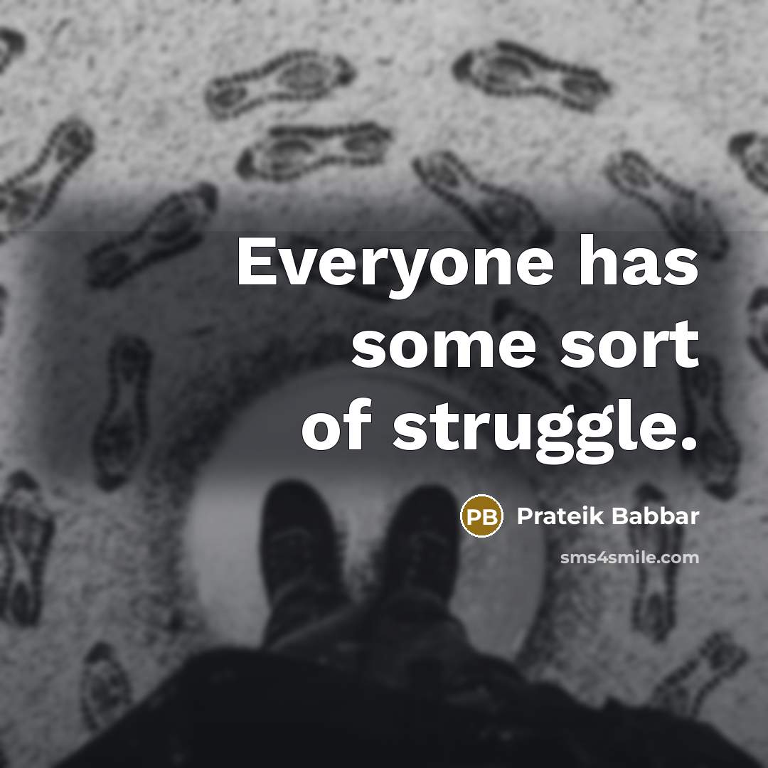 “Everyone has some sort of struggle.” quote by Prateik Babbar