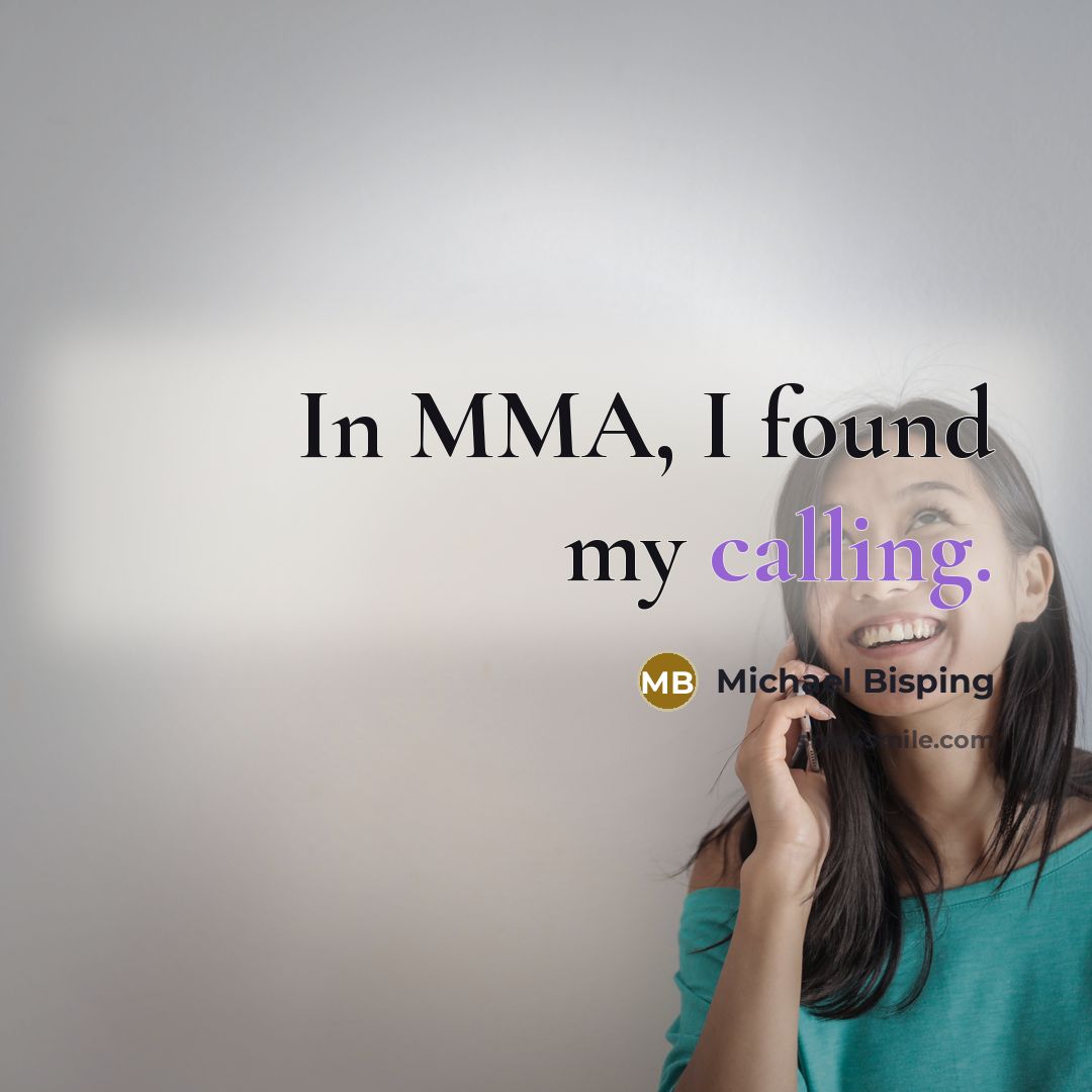 “In MMA, I found my calling.” quote by Michael Bisping