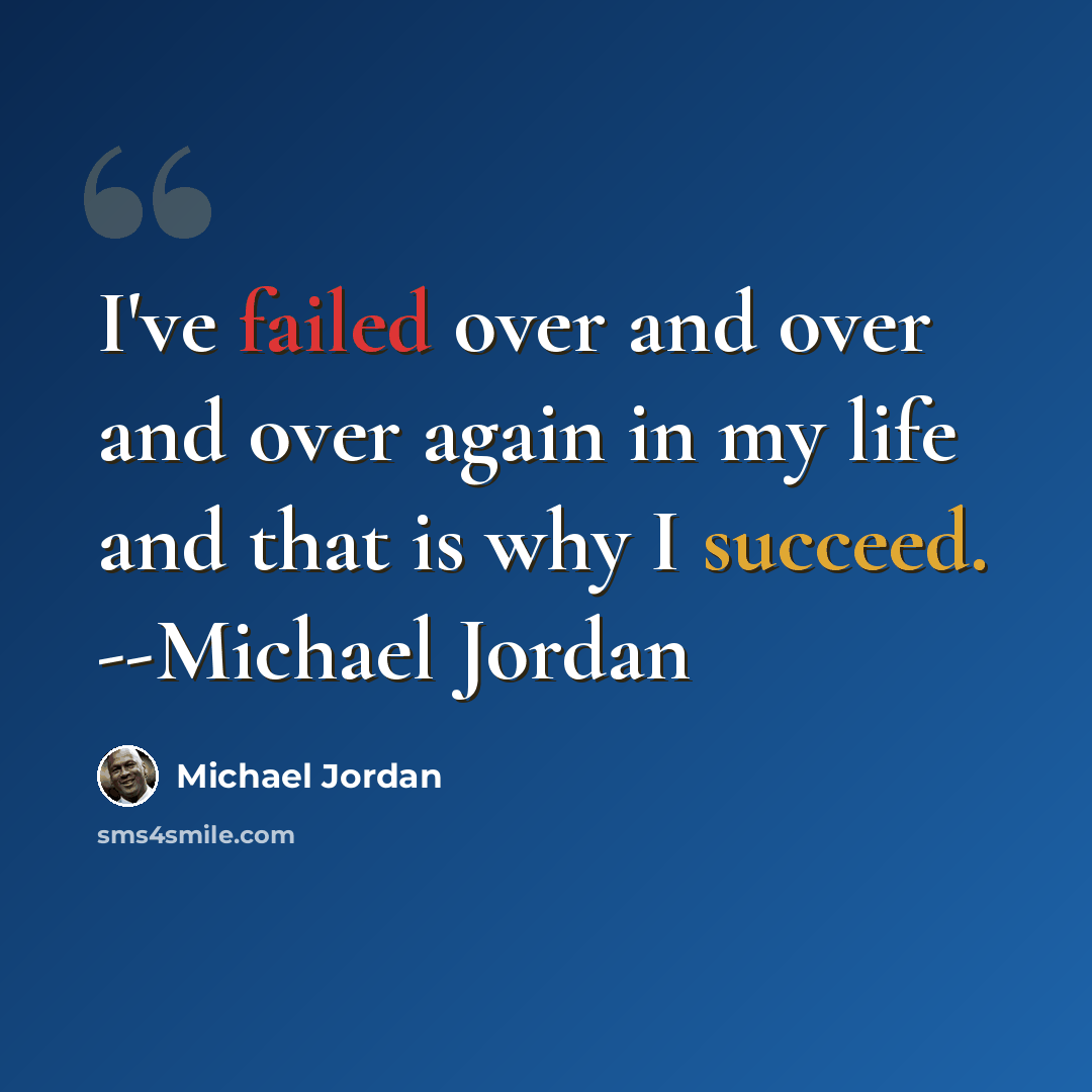 “I've failed over and over and over again in my life and that is why I succeed. --Michael Jordan” quote by Michael Jordan