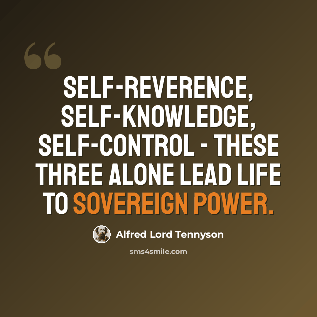 “Self-reverence, self-knowledge, self-control - these three alone lead life to sovereign power.” quote by Alfred Lord Tennyson